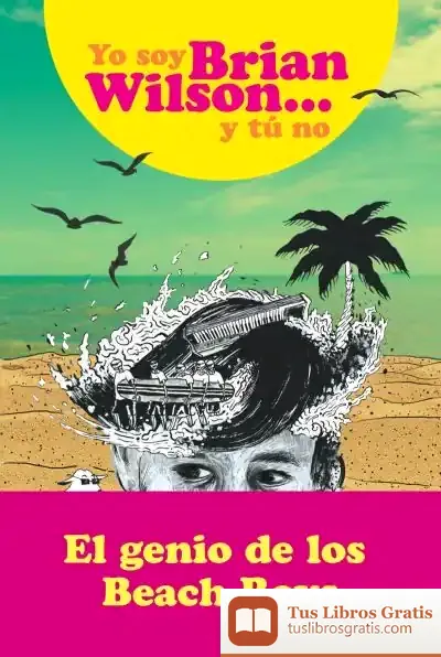 Descargar I Am Brian Wilson Y Tú No . Memorias