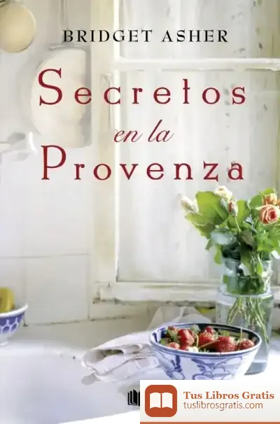 Descargar Secretos En La Provenza de Bridget Asher