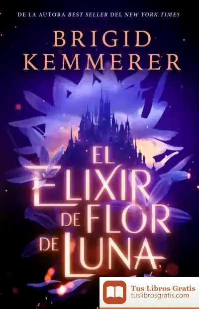 Descargar El Elixir De Flor De Luna de Brigid Kemmerer