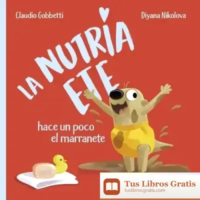 Descargar La Nutria Ete Hace Un Poco El Marranete de C. Gobbetti