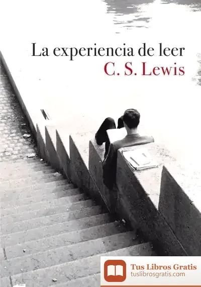 Descargar La Experiencia De Leer de C. S. Lewis
