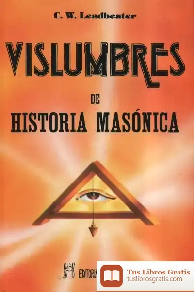 Descargar Vislumbres De Historia Masónica