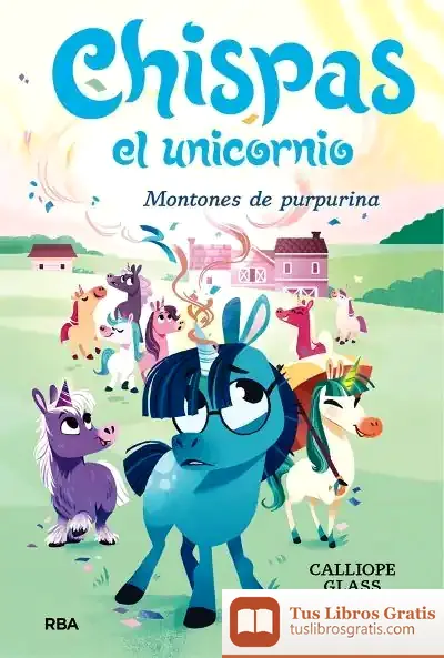 Descargar Chispas El Unicornio 2. Montones De Purpurina de Calliope Glass