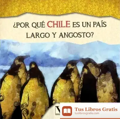 Descargar ¿Por Qué Chile Es Un País Largo Y Angosto?