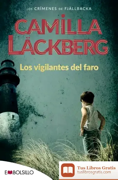 Descargar Los Vigilantes Del Faro de Camilla Läckberg