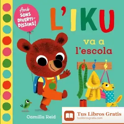 Descargar L'Iku Va A L'Escola de Camilla Reid