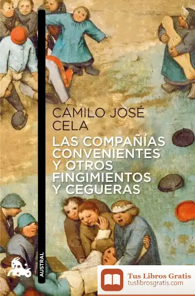 Descargar Las Compañías Convenientes Y Otros Fingimientos Y Cegueras