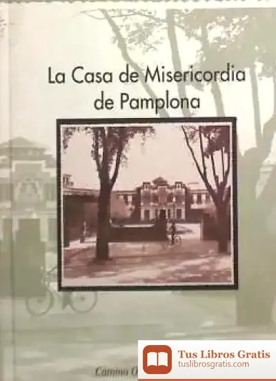 Descargar La Casa De Misericordia De Pamplona de Catherine Chalier