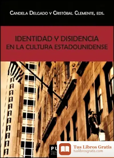 Descargar Identidad Y Disidencia En La Cultura Estadounidense