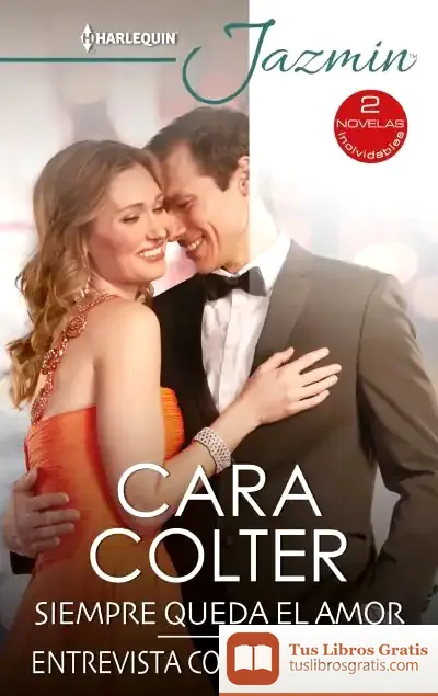 Descargar Siempre Queda El Amor; Entrevista Con El Magnate de Cara Colter
