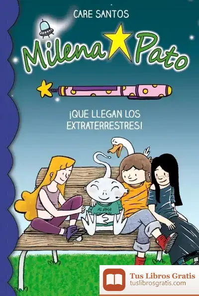 Descargar Milena Pato 7. Que Llegan Los Extraterrestres