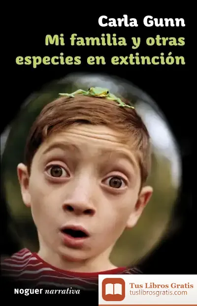Descargar Mi Familia Y Otras Especies En Extinción de Carla Gunn