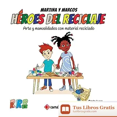 Descargar Arte Y Manualidades Con Material Reciclado de Carla Luna