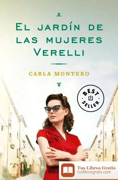 Descargar El Jardín De Las Mujeres Verelli de Carla Montero