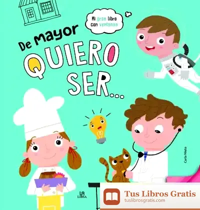 Descargar De Mayor Quiero Ser de Carla Nieto Martínez