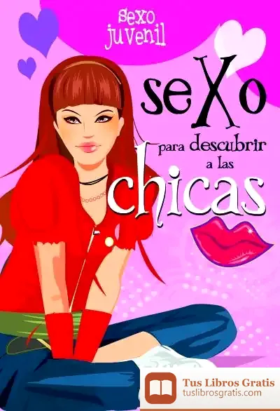 Descargar Sexo Para Descubrir A Las Chicas de Carla Nieto Martínez