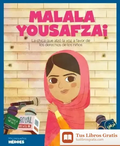 Descargar Malala Yousafzai: La Chica Que Alzó La Voz A Favor De Los Derechos De Los Niño