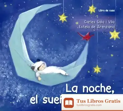 Descargar La Noche, El Sueño, Tú Y Yo de Carles Sala I Vila