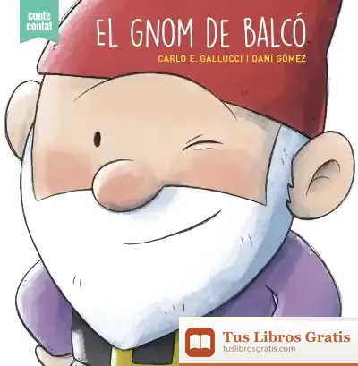 Descargar El Gnom De Balcó de Carlo E. Gallucci