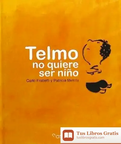Descargar Telmo No Quiere Ser Niño de Luis Fernández Fernández