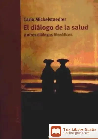 Descargar Dialogo De La Salud Y Otros Dialogos Filosoficos