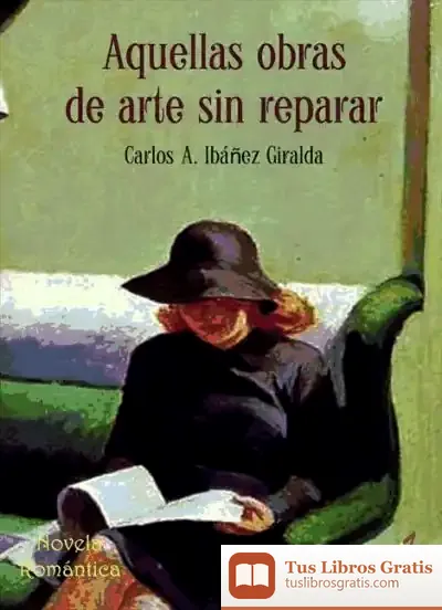 Descargar Aquellas Obras De Arte Sin Reparar