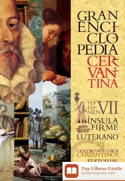 Descargar Gran Enciclopedia Cervantina. Volumen Vii. Ínsula Firme - Luterano