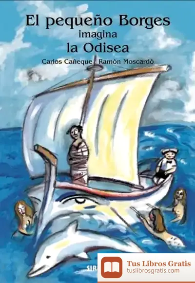 Descargar El Pequeño Borges Imagina La Odisea de Alfredo Gómez Cerdá