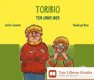 Descargar Toribio Ten Unha Idea de Carlos Casares