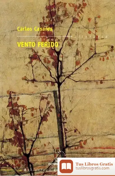 Descargar Vento Ferido de Carlos Casares