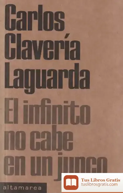 Descargar El Infinito No Cabe En Un Junco de Carlos Clavería
