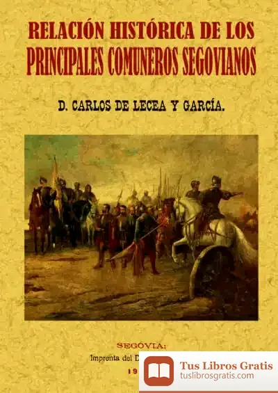 Descargar Principales Comuneros De Segovia. Relación Histórica