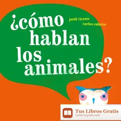 Descargar ¿Cómo Hablan Los Animales?