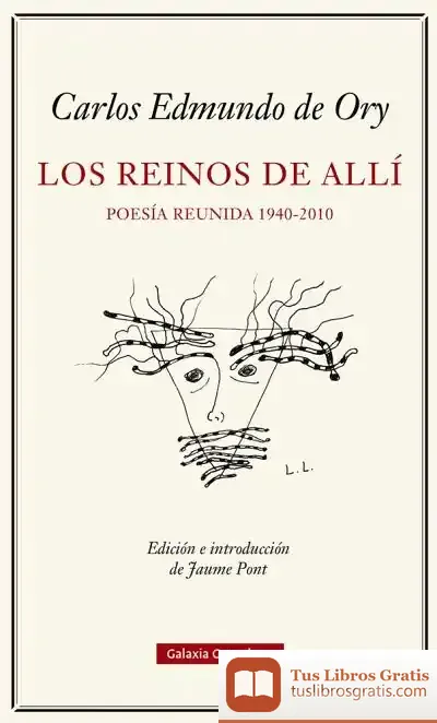 Descargar Los Reinos Del Allí. Poesía Reunida (1940-2010)