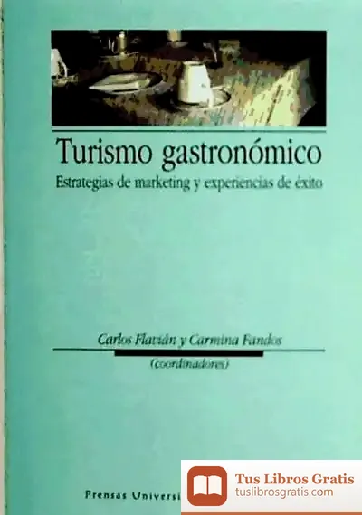 Descargar Turismo Gastronómico. Estrategias De Marketing Y Experiencias De Éxito