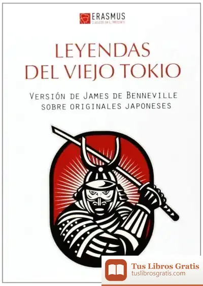Descargar Leyendas Del Viejo Tokio: Y Otras Historias De Samuráis Del Siglo Xvii de Jesús Felipe Gallego
