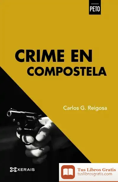 Descargar Crime En Compostela de Carlos G. Reigosa