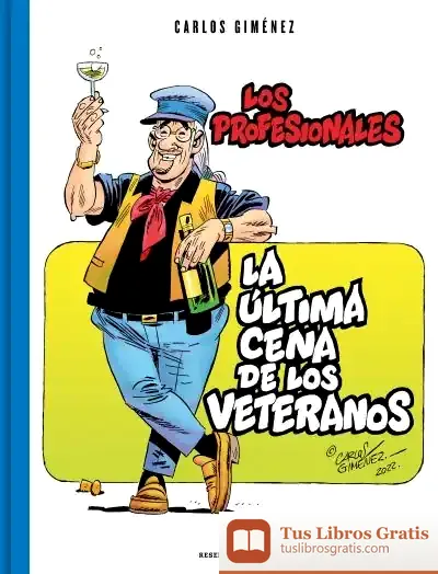 Descargar La Última Cena De Los Veteranos (Los Profesionales 6)