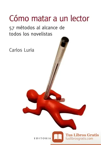 Descargar Cómo Matar A Un Lector de Carlos Luria