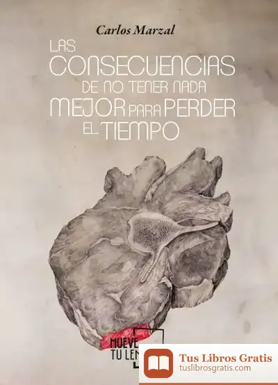 Descargar Las Consecuencias De No Encontrar Nada Mejor Para Perder El Tiempo