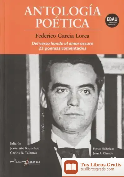Descargar Ía Lorca: Del Verso Hondo Al Amor Oscuro, 23 Poemas Comentados