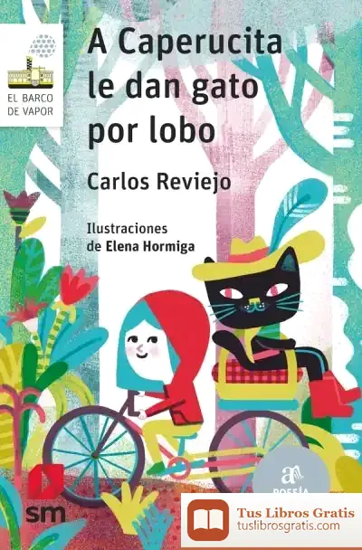 Descargar A Caperucita Le Dan Gato Por Lobo de Carlos Reviejo