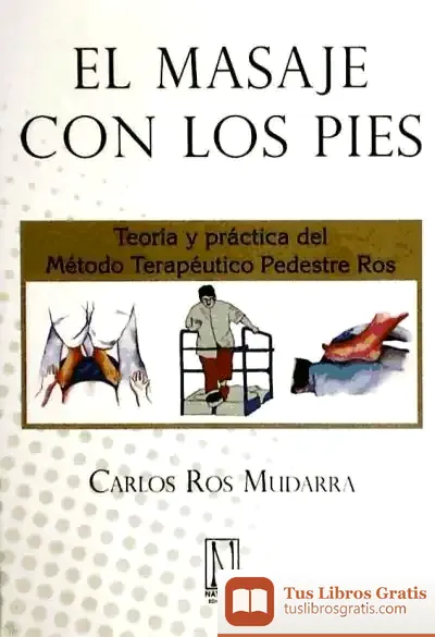 Descargar El Masaje Con Los Pies de Carlos Ros