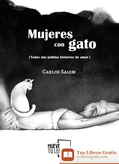 Descargar Mujeres Con Gato (Todas Mis Jodidas Historias De Amor)