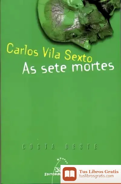 Descargar As Sete Mortes de Carlos Vila Sexto