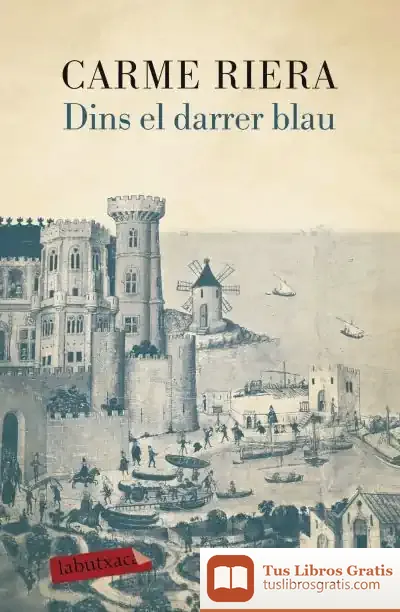 Descargar Dins El Darrer Blau de Carme Riera