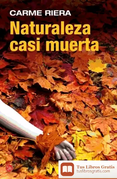 Descargar Naturaleza Casi Muerta (Bolsillo) de Carme Riera