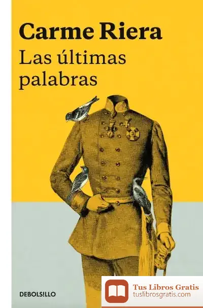 Descargar Ultimas Palabras, Las de Carme Riera
