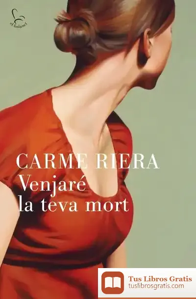 Descargar Venjaré La Teva Mort de Carme Riera