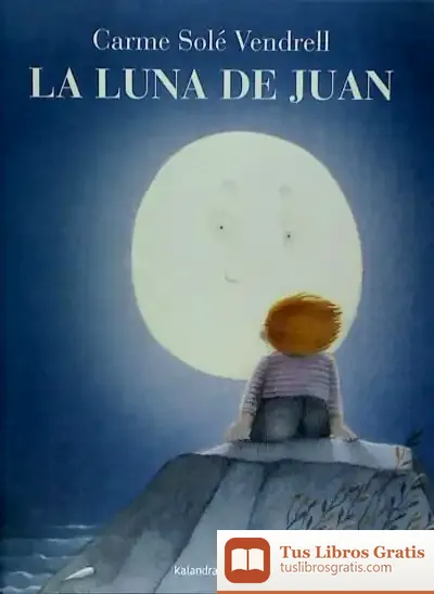 Descargar La Luna De Juan de Carme Solé Vendrell